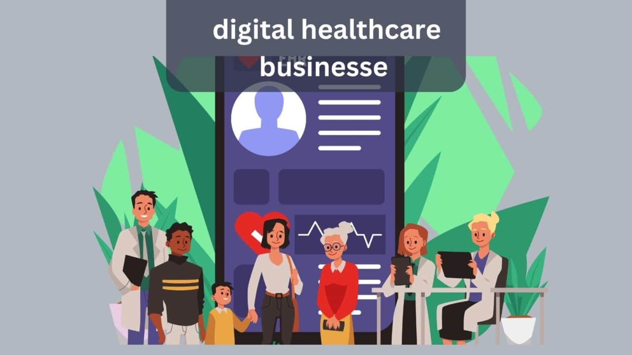 The Rise of Digital Healthcare Businesses